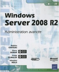 Windows Server 2008 R2 - Administration avancée