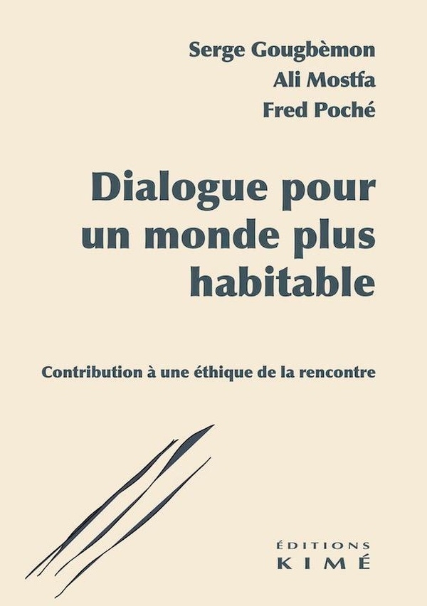 Dialogue pour un monde plus habitable: Contribution pour une éthique de la rencontre