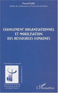 Changement organisationnel et mobilisation des ressources humaines