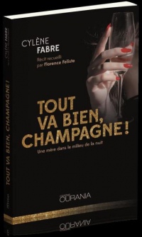 Tout va bien, champagne! Une mere dans le milieu de la nuit