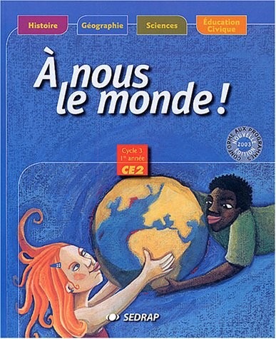 nous le monde ! CE2 CE2 (Le manuel )