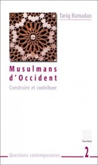 Musulmans d'Occident : Construire et contribuer