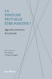 La finitude peut-elle être positive ?: Approches steiniennes de la finitude