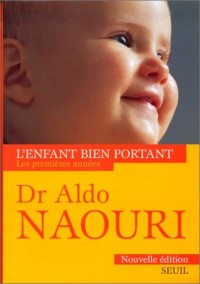 L'ENFANT BIEN PORTANT. Les premières années, édition 1999