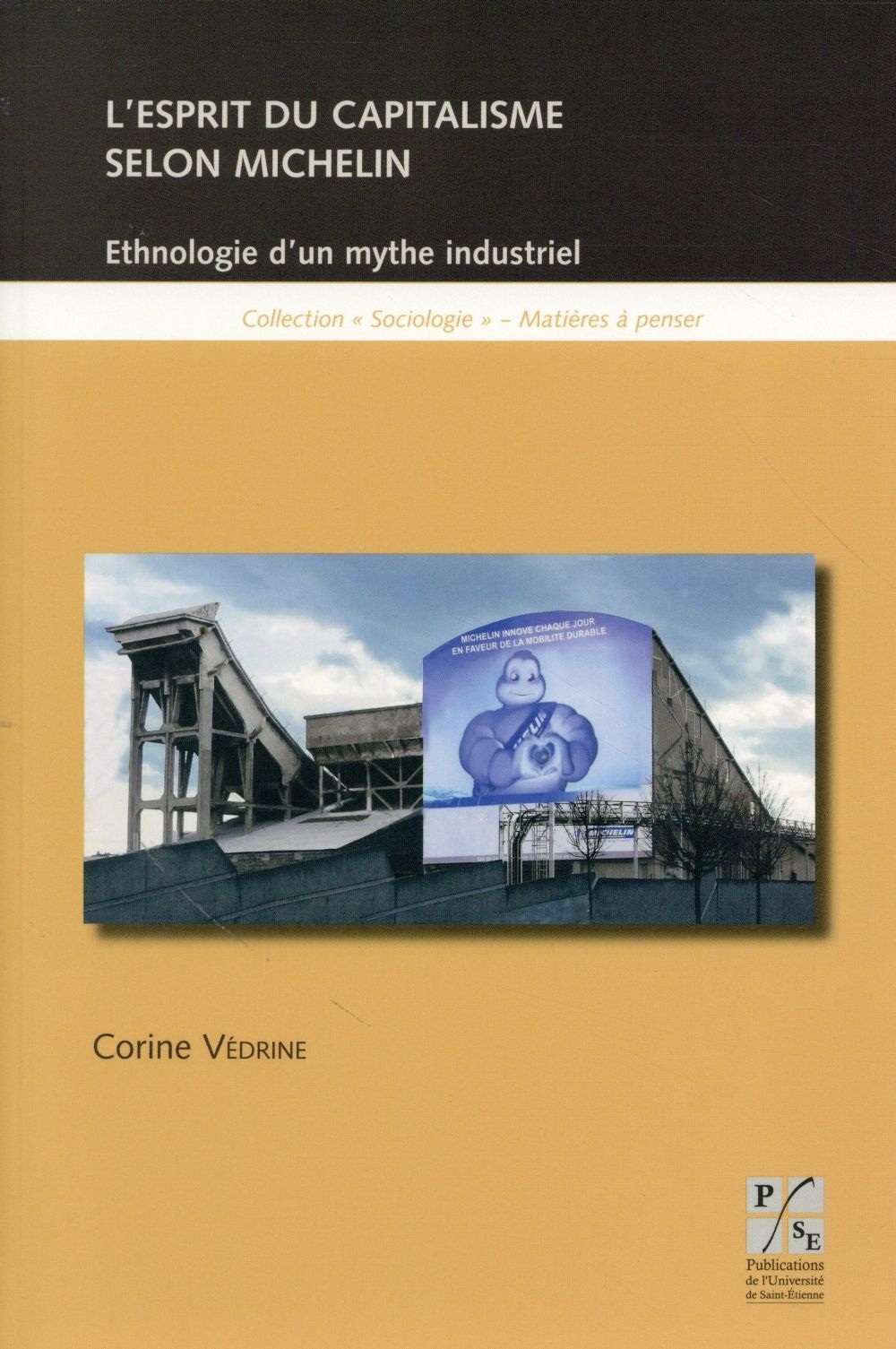 L'esprit du capitalisme selon Michelin : Ethnologie d'un mythe industriel