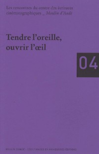 Cinéma N°4 : Tendre l'oreille, ouvrir l'oeil