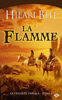 La Trilogie Farsala, tome 1 : La Flamme