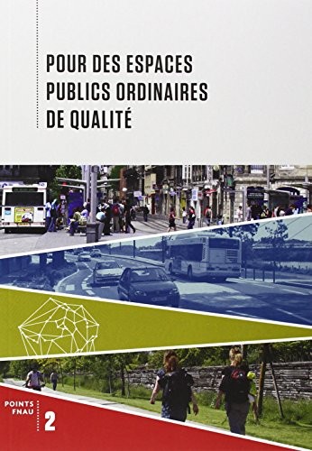 Pour des espaces publics ordinaires de qualité