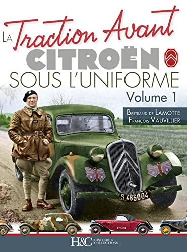 La traction avant Citroën sous l'uniforme - tome 1