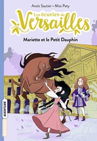 Les écuries de Versailles, Tome 02 : Mariette et le Petit Dauphin