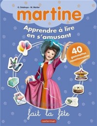 Apprendre à lire : Martine fait la fête