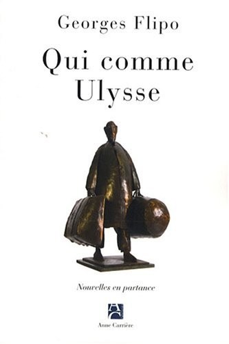Qui comme Ulysse : Nouvelles en partance