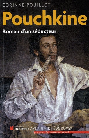 Pouchkine: Roman d'un séducteur