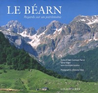 LE BEARN (REGARDS SUR UN PATRIMOINE)