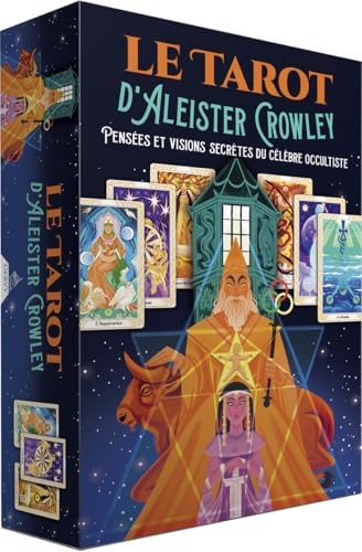 Le Tarot d'Aleister Crowley - Pensées et visions secrètes du célèbre occultiste