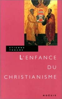 L'enfance du Christianisme