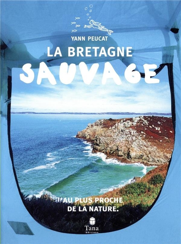 La Bretagne sauvage - Visiter la Bretagne au plus proche de la nature