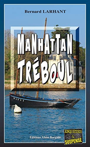 Manhattan Tréboul: Capitaine Paul Capitaine - Tome 18