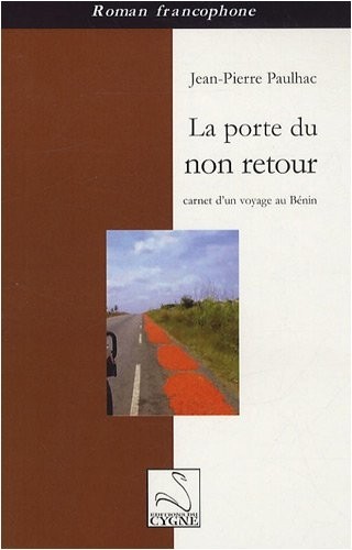 La porte du non retour : Carnet d'un voyage au Bénin