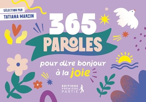 365 paroles pour dire bonjour à la joie
