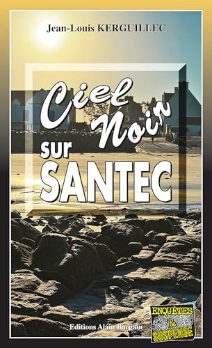 Ciel noir sur santec: Les enquêtes du commandant Le Fur - Tome 13