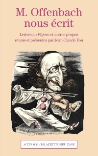 M. Offenbach nous écrit : Lettres du compositeur au Figaro