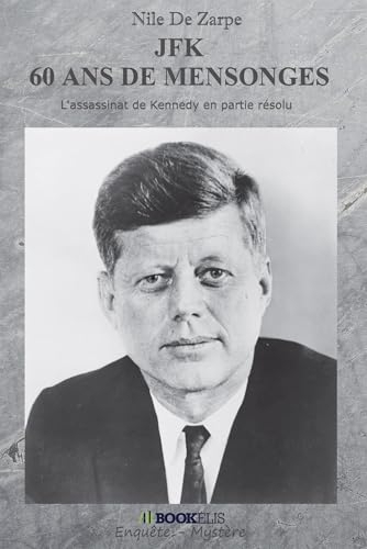 JFK 60 ANS DE MENSONGES