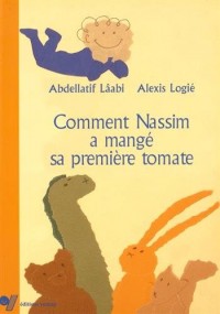 Comment Nassim a mangé sa première tomate