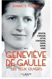 Geneviève de Gaulle, les yeux ouverts (Biographies, Autobiographies)