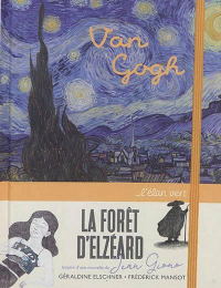 La Foret d'Elzeard - Vincent Van Gogh / Jean Giono