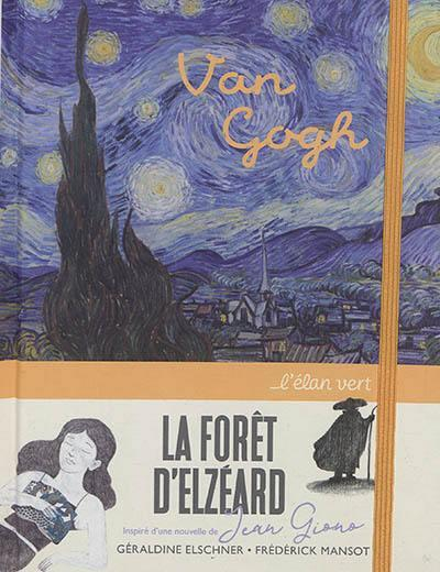 La Foret d'Elzeard - Vincent Van Gogh / Jean Giono