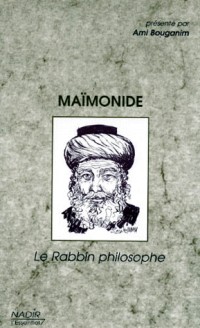 MAIMONIDE. Le Rabbin philosophe