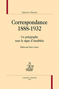 Correspondance 1888-1932 : Un polygraphe sous le signe d'Amalthée