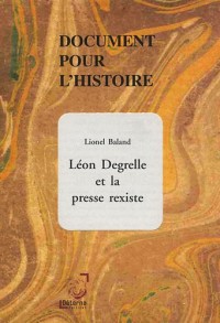 Léon Degrelle et la presse rexiste