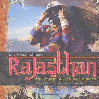 Rajasthan : Un voyage aux sources gitanes