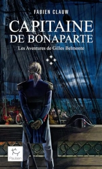 Les Aventures de Gilles Belmonte - Tome 4 Capitaine de Bonaparte