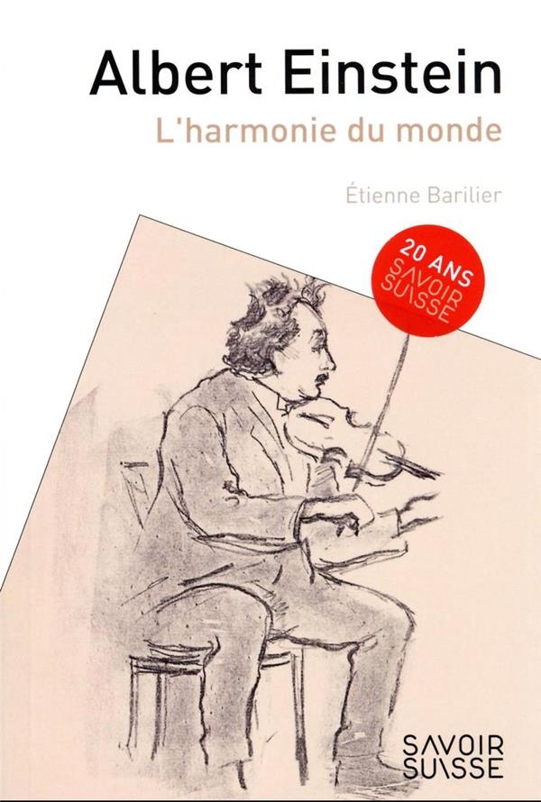 Albert Einstein: L'harmonie du monde
