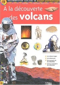 A la découverte des volcans : Documentation scolaire en images autocollantes - Dès 7 ans