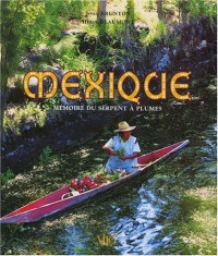 Mexique, Mémoire du serpent à plumes