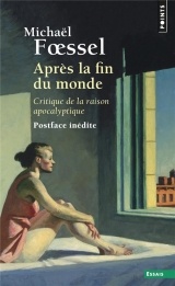 Après la fin du monde. Critique de la raison apocalyptique