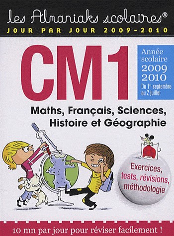 CM1 Année scolaire 2009-2010 : Maths, Français, Sciences, Histoire et Géographie