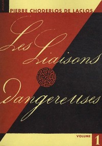 Les liaisons dangereuses : Tome 1