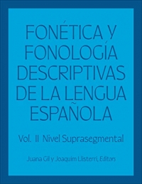Fonética y fonología descriptivas de la lengua española/ Descriptive phonetics and phonology of the Spanish language (2)