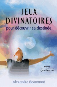 Jeux divinatoires pour découvrir sa destinée