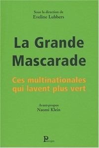 La grande mascarade : Ces multinationales qui lavent plus vert