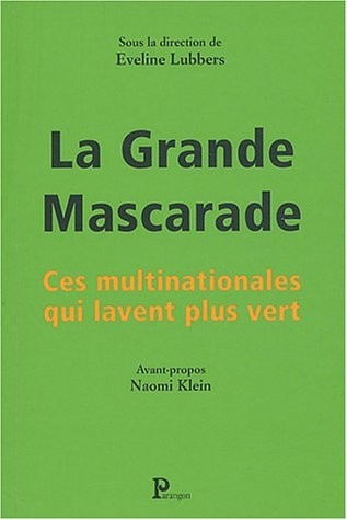 La grande mascarade : Ces multinationales qui lavent plus vert