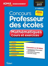 Concours Professeur des écoles - Mathématiques - Cours et exercices - L'essentiel en 35 fiches - Concours 2017