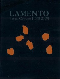 Lamento: Pascal Convert 1998-2005