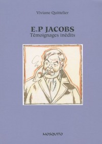Edgar P. Jacobs : Témoignages Inédits