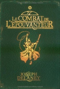 L'Épouvanteur, Tome 4 : Le combat de l'Épouvanteur